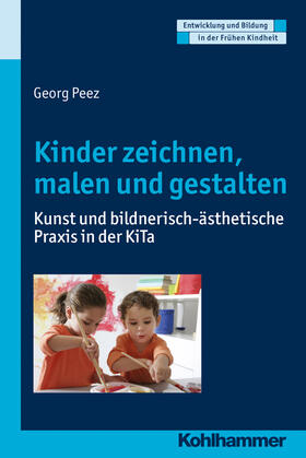 Peez | Kinder zeichnen, malen und gestalten | Buch | 978-3-17-028731-0 | sack.de