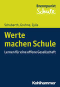 Schubarth / Gruhne / Zylla |  Werte machen Schule | Buch |  Sack Fachmedien