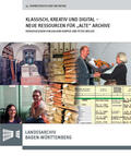 Kemper / Müller |  Klassisch, kreativ und digital - neue Ressourcen für "alte" Archive | Buch |  Sack Fachmedien