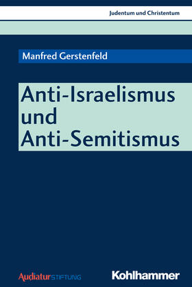 Gerstenfeld / Stegemann |  Gerstenfeld, M: Anti-Israelismus und Anti-Semitismus | Buch |  Sack Fachmedien