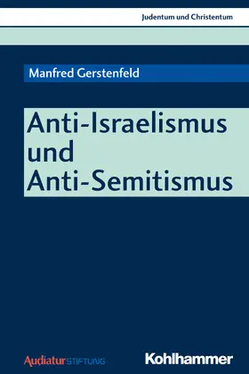 Gerstenfeld / Stegemann |  Anti-Israelismus und Anti-Semitismus | Buch |  Sack Fachmedien