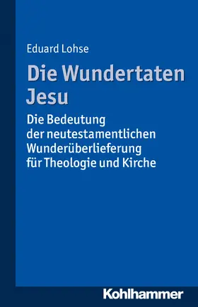 Lohse |  Die Wundertaten Jesu | Buch |  Sack Fachmedien
