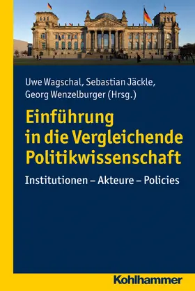Wagschal / Jäckle / Wenzelburger |  Einführung in die Vergleichende Politikwissenschaft | Buch |  Sack Fachmedien