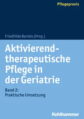 Bartels |  Aktivierend-therapeutische Pflege in der Geriatrie | eBook | Sack Fachmedien