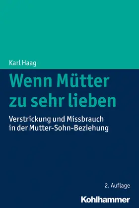 Haag | Wenn Mütter zu sehr lieben | E-Book | www.sack.de