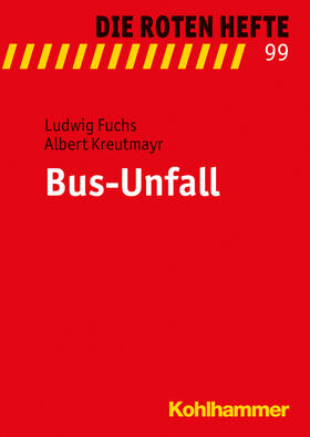 Fuchs / Kreutmayr | Fuchs, L: Bus-Unfall | Buch | 978-3-17-029208-6 | sack.de