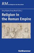 Rüpke / Woolf / Antes |  Religion in the Roman Empire | eBook | Sack Fachmedien