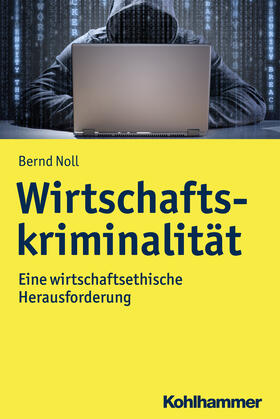 Noll | Noll, B: Wirtschaftskriminalität | Buch | 978-3-17-029246-8 | sack.de