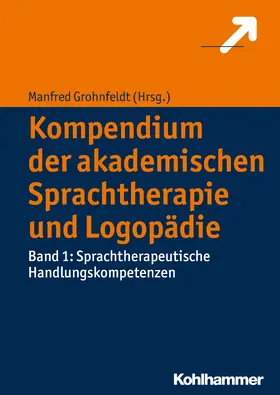 Grohnfeldt |  Kompendium der akademischen Sprachtherapie und Logopädie | Buch |  Sack Fachmedien