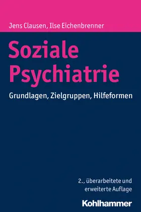 Clausen / Eichenbrenner |  Soziale Psychiatrie | Buch |  Sack Fachmedien