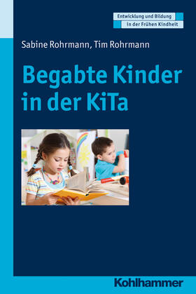 Rohrmann |  Begabte Kinder in der KiTa | Buch |  Sack Fachmedien