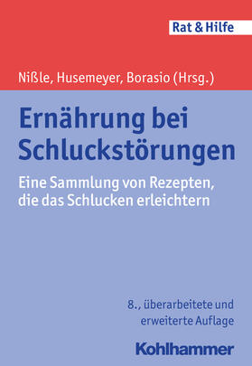 Nißle / Husemeyer / Borasio | Ernährung bei Schluckstörungen | Buch | 978-3-17-029358-8 | sack.de