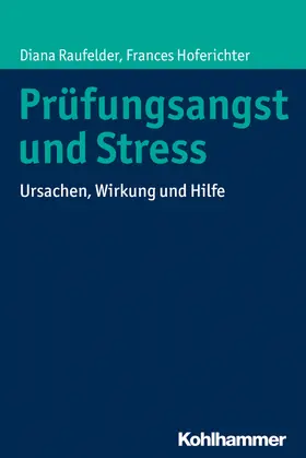 Raufelder / Hoferichter |  Prüfungsangst und Stress | Buch |  Sack Fachmedien