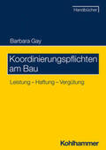 Gay |  Koordinierungspflichten am Bau | Buch |  Sack Fachmedien