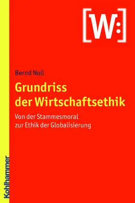 Noll |  Grundriss der Wirtschaftsethik | eBook | Sack Fachmedien
