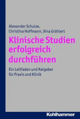 Grählert / Schulze / Hoffmann |  Klinische Studien erfolgreich durchführen | eBook | Sack Fachmedien