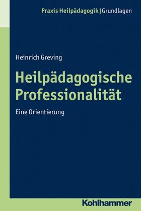 Greving | Heilpädagogische Professionalität | E-Book | sack.de