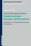 Grimmer / Mertens |  Psychotherapeutisches Handeln zwischen Zumuten und Mut machen | eBook | Sack Fachmedien