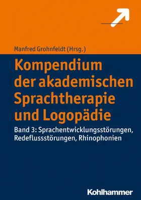 Grohnfeldt |  Kompendium der akademischen Sprachtherapie und Logopädie | Buch |  Sack Fachmedien