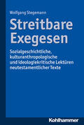 Stegemann / Neumann |  Streitbare Exegesen | Buch |  Sack Fachmedien