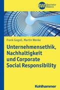 Gogoll / Wenke / Peters |  Unternehmensethik, Nachhaltigkeit und Corporate Social Responsibility | eBook | Sack Fachmedien