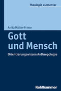 Müller-Friese / Müller / Pemsel-Maier |  Gott und Mensch | eBook | Sack Fachmedien