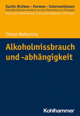 Wetterling / Bilke-Hentsch |  Alkoholmissbrauch und -abhängigkeit | Buch |  Sack Fachmedien