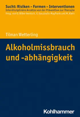 Wetterling / Bilke-Hentsch |  Alkoholmissbrauch und -abhängigkeit | Buch |  Sack Fachmedien