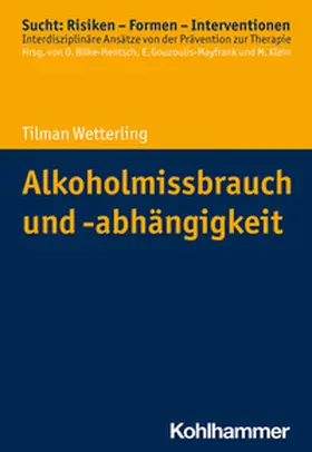 Wetterling / Bilke-Hentsch / Gouzoulis-Mayfrank |  Alkoholmissbrauch und -abhängigkeit | eBook | Sack Fachmedien