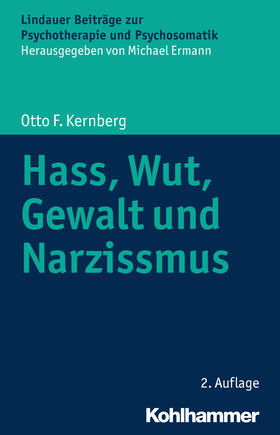 Kernberg |  Hass, Wut, Gewalt und Narzissmus | Buch |  Sack Fachmedien