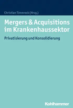 Timmreck |  Mergers & Acquisitions im Krankenhaussektor | eBook | Sack Fachmedien