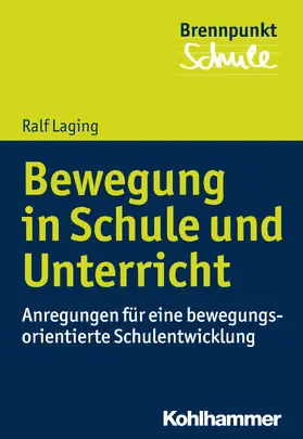 Laging |  Bewegung in Schule und Unterricht | Buch |  Sack Fachmedien