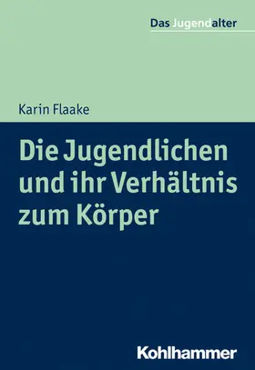 Flaake / Göppel | Die Jugendlichen und ihr Verhältnis zum Körper | E-Book | www.sack.de