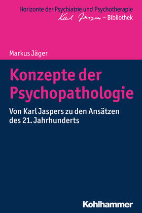 Jäger | Konzepte der Psychopathologie | Buch | 978-3-17-029780-7 | sack.de