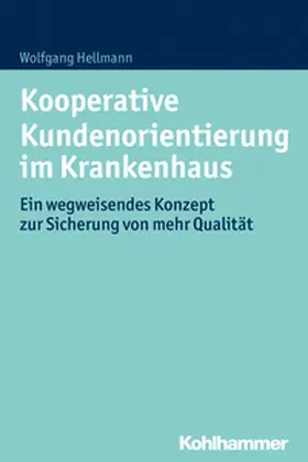 Hellmann |  Kooperative Kundenorientierung im Krankenhaus | eBook | Sack Fachmedien