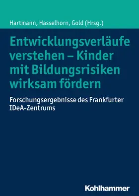 Hasselhorn / Hartmann / Gold |  Entwicklungsverläufe verstehen - Kinder mit Bildungsrisiken wirksam fördern | eBook | Sack Fachmedien