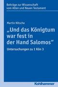 Nitsche / Dietrich / Scoralick |  "Und das Königtum war fest in der Hand Salomos" | eBook | Sack Fachmedien