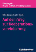 Kittelberger / Gratz / Rösch |  Auf dem Weg zur Kooperationsvereinbarung | eBook | Sack Fachmedien
