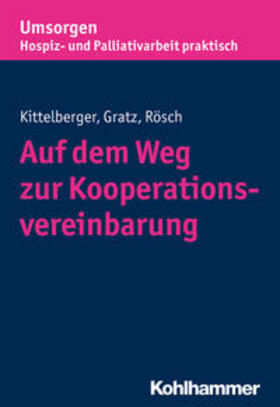 Kittelberger / Gratz / Rösch |  Auf dem Weg zur Kooperationsvereinbarung | eBook | Sack Fachmedien