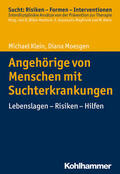 Klein / Moesgen |  Angehörige von Menschen mit Suchterkrankungen | Buch |  Sack Fachmedien