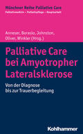 Anneser / Borasio / Johnston |  Palliative Care bei Amyotropher Lateralsklerose | Buch |  Sack Fachmedien