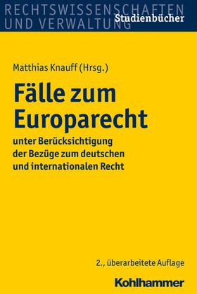 Knauff / Kramer / Krausnick | Fälle zum Europarecht | Buch | 978-3-17-029986-3 | sack.de