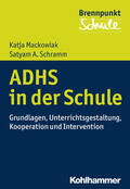 Mackowiak / Schramm / Grewe |  ADHS und Schule | eBook | Sack Fachmedien