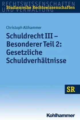 Althammer |  Schuldrecht III - Besonderer Teil 2: Gesetzliche Schuldverhältnisse | eBook | Sack Fachmedien