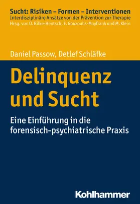 Passow / Schläfke / Bilke-Hentsch |  Delinquenz und Sucht | eBook | Sack Fachmedien