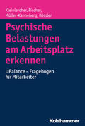 Kleinlercher / Fischer / Müller-Kanneberg |  Psychische Belastungen am Arbeitsplatz erkennen | Buch |  Sack Fachmedien