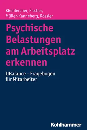 Kleinlercher / Fischer / Müller-Kanneberg |  Psychische Belastungen am Arbeitsplatz erkennen | eBook | Sack Fachmedien