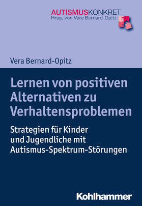 Bernard-Opitz | Lernen von positiven Alternativen zu Verhaltensproblemen | Buch | 978-3-17-030125-2 | sack.de