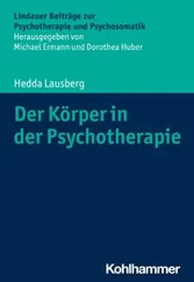 Lausberg / Ermann / Huber |  Der Körper in der Psychotherapie | eBook | Sack Fachmedien