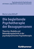 Althoff / Hopf / Burchartz |  Die begleitende Psychotherapie der Bezugspersonen | eBook | Sack Fachmedien